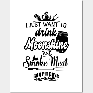 I Just Want To Drink Moonshine And Smoke Meat Bbq Pit Boys Black Posters and Art